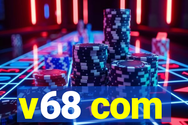 v68 com